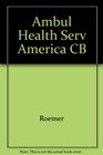 Ambulatory Health Services in America