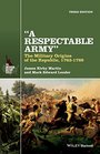 A Respectable Army The Military Origins of the Republic 17631789