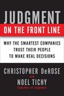 Judgment on the Front Line How Smart Companies Win By Trusting Their People