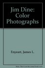 Jim Dine Color Photographs