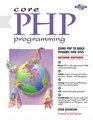Core PHP Programming Using PHP to Build Dynamic Web Sites