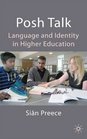 Posh Talk Language and Identity in Higher Education