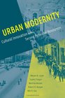 Urban Modernity Cultural Innovation in the Second Industrial Revolution