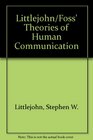 Littlejohn/Foss' Theories of Human Communication