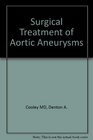 Surgical Treatment of Aortic Aneurysms