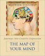 The Map of Your Mind Journeys into Creative Expression