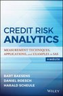 Credit Risk Analytics Measurement Techniques Applications and Examples in SAS