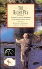 The Right Fly An Angler's Guide to Identifying and Matching Natural Insects