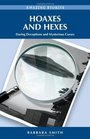 Hoaxes and Hexes: Daring Deceptions and Mysterious Curses (Amazing Stories)