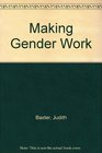 Making Gender Work
