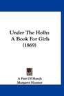 Under The Holly A Book For Girls