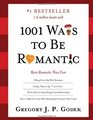 1001 Ways to Be Romantic 3E More Romantic Than Ever