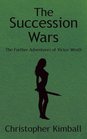 The Succession Wars The Further Adventures of Victor Wroth