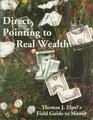 Direct Pointing to Real Wealth  Thomas J Elpel's Field Guide to Money