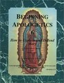 Beginning Apologetics 6 How to Explain and Defend Mary