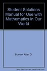 Student Solutions Manual for use with Mathematics in Our World