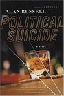 Political Suicide  A Novel