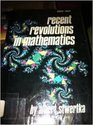 Recent Revolutions in Mathematics