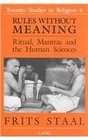 Rules Without Meaning Ritual Mantras and the Human Sciences