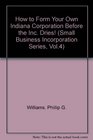 How to Form Your Own Indiana Corporation Before the Inc Dries