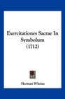 Exercitationes Sacrae In Symbolum