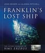 Franklin's Lost Ship The Historic Discovery of HMS Erebus