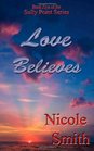 Love Believes Book Five of the Sully Point Series