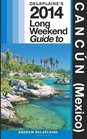 Cancun  Delaplaine's 2014 Long Weekend Guide