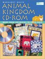 Animal Kingdom : CD- ROM More Than 100 Blocks to Paper Piece