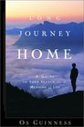 Long Journey Home A Guide to Your Search for the Meaning of Life