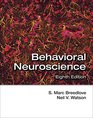 Behavioral Neuroscience Eighth Edition