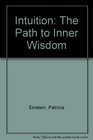 Intuition The Path to Inner Wisdom