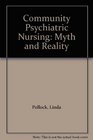 Community Psychiatric Nursing Myth and Reality