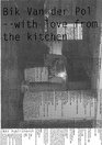 Bik Van Der Pol With Love From The Kitchen