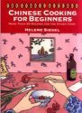 Chinese Cooking for Beginners More Than 65 Recipes for the Eager Cook