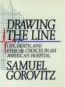 Drawing the Line: Life, Death and Ethical Choices in an American Hospital