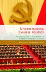 Understanding Chinese Politics An Introduction to Government in the People's Republic of China