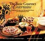 The Basic Gourmet Entertains Foolproof Recipes and Manageable Menus for the Beginning Cook