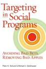 Targeting in Social Programs Avoiding Bad Bets Removing Bad Apples