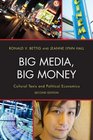 Big Media Big Money Cultural Texts and Political Economics