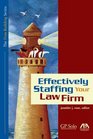 Effectively Staffing Your Law Firm