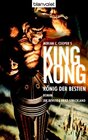 Merian C Cooper's King Kong  Knig der Bestien
