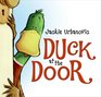 Duck at the Door