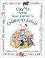 Crafts From Your Favorite Children's Songs