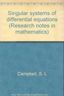 Singular systems of differential equations