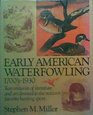 Early American Waterfowling 1700'S1930