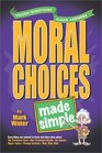 Moral Choices Made Simple (Made Simple (Amg))