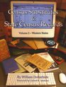 Census Substitutes  State Census Records An Annotated Bibliography of Published Name Lists for All 50 US States and State Censuses for 37 States
