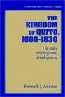 The Kingdom of Quito 16901830  The State and Regional Development