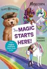 The Magic Starts Here Three Magical Creatures Chapter Books in One Puppy Pirates Mermicorns and Unicorn Academy